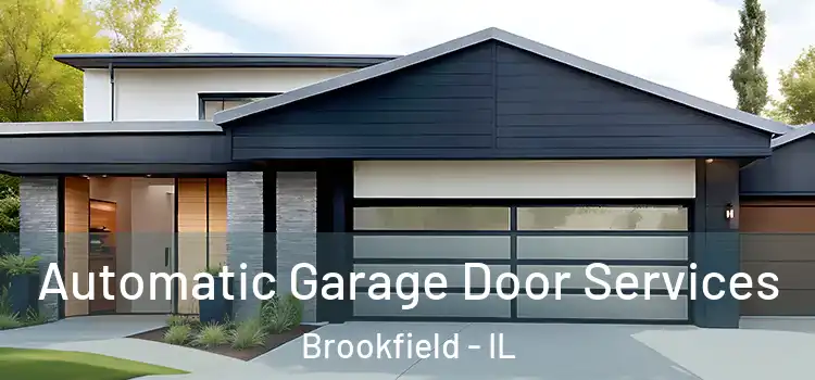  Automatic Garage Door Services Brookfield - IL