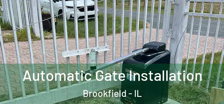 Automatic Gate Installation Brookfield - IL
