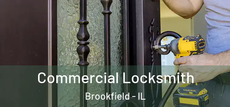 Commercial Locksmith Brookfield - IL