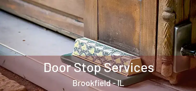  Door Stop Services Brookfield - IL