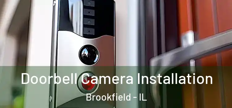  Doorbell Camera Installation Brookfield - IL