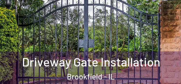  Driveway Gate Installation Brookfield - IL
