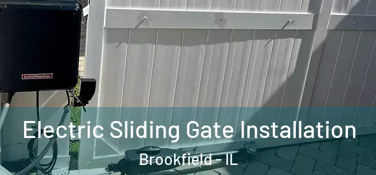  Electric Sliding Gate Installation Brookfield - IL