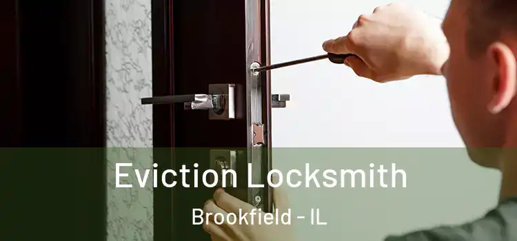 Eviction Locksmith Brookfield - IL