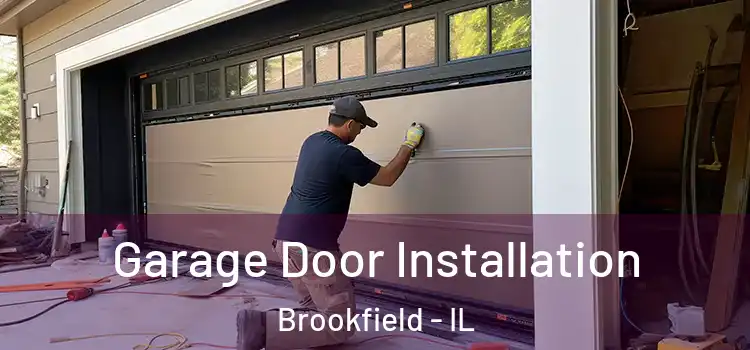  Garage Door Installation Brookfield - IL