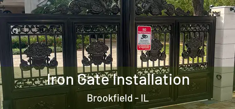  Iron Gate Installation Brookfield - IL