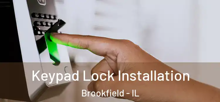 Keypad Lock Installation Brookfield - IL
