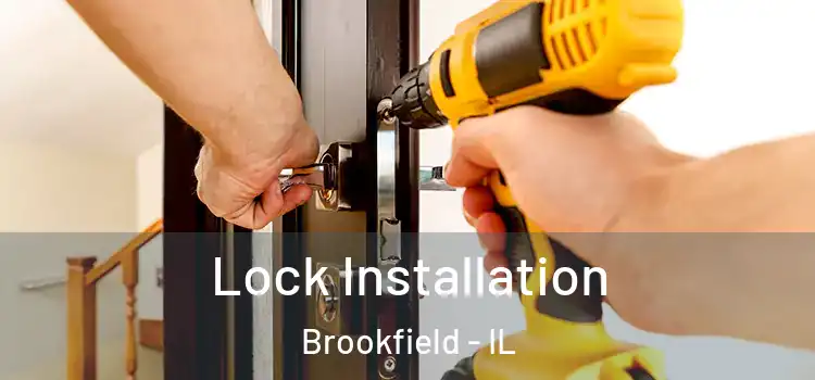  Lock Installation Brookfield - IL
