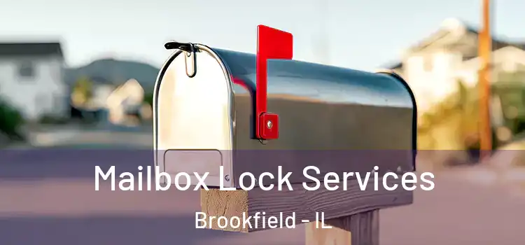  Mailbox Lock Services Brookfield - IL