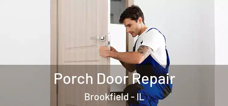  Porch Door Repair Brookfield - IL