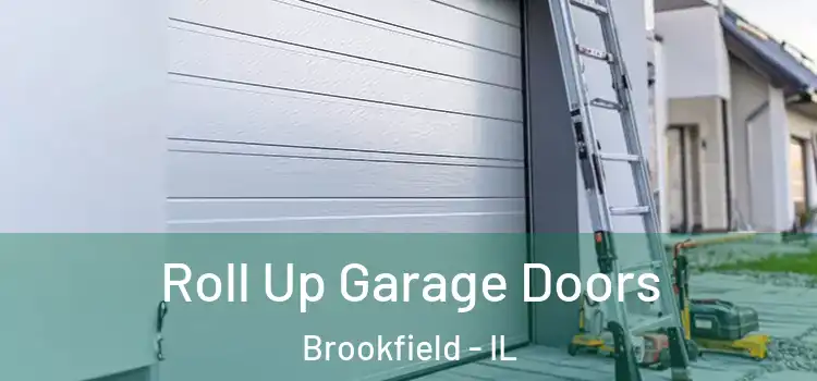  Roll Up Garage Doors Brookfield - IL