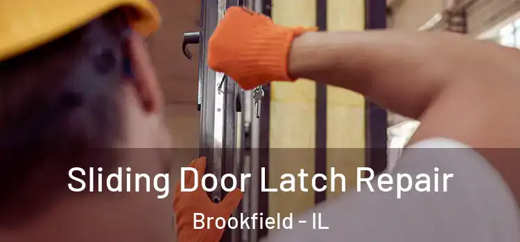 Sliding Door Latch Repair Brookfield - IL